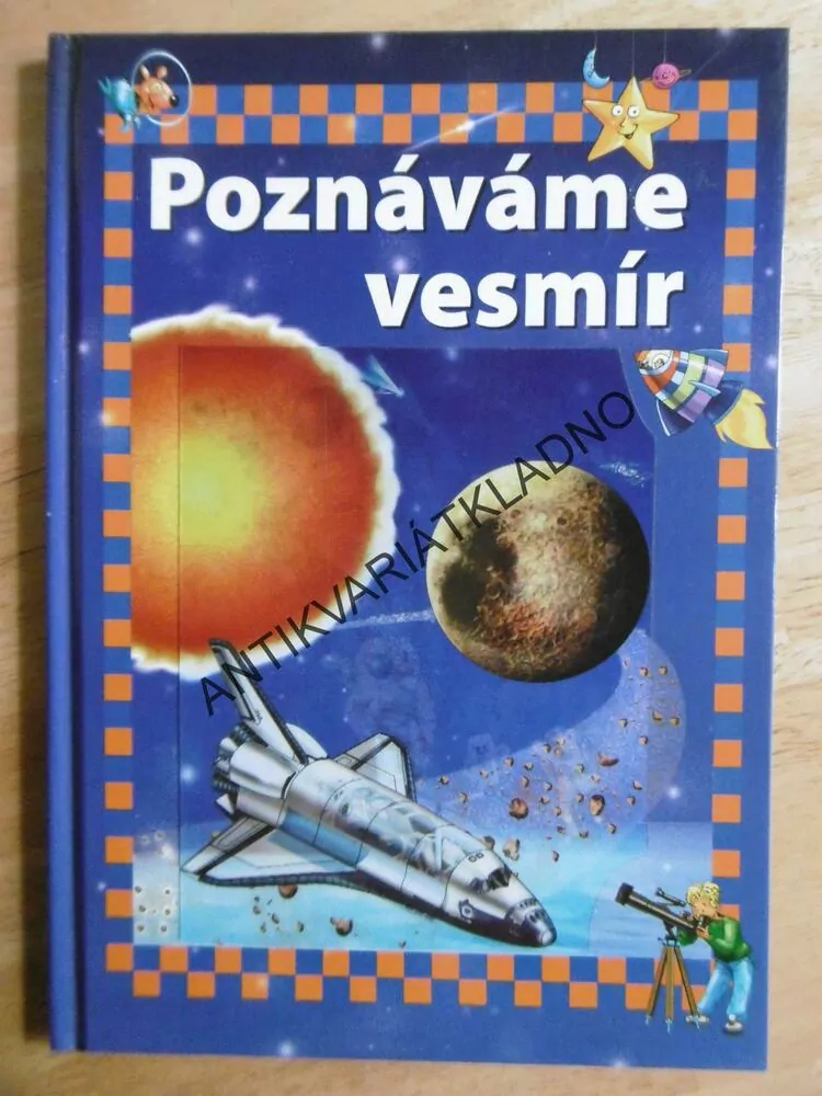 POZNÁVÁME VESMÍR, ASTRONOMIE, ŠKOLNÍ ENCYKLOPEDIE, OBRAZOVÝ PRŮVODCE VESMÍREM, **an