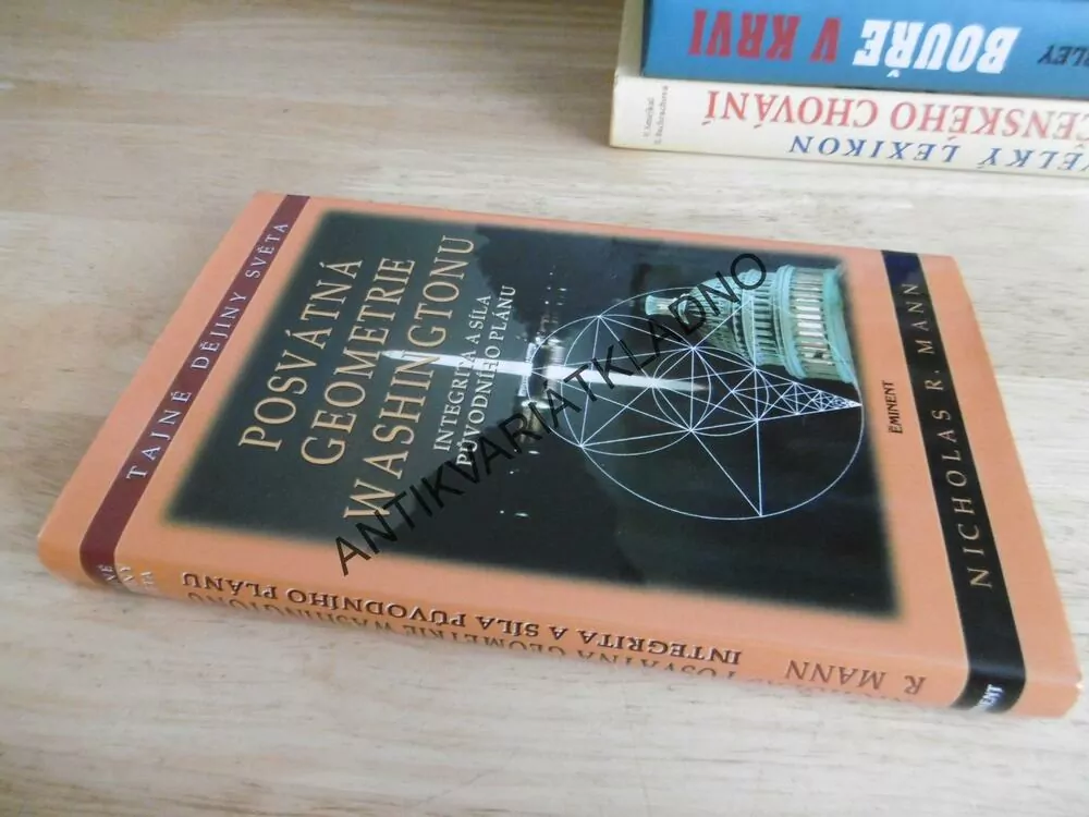 POSVÁTNÁ GEOMETRIE WASHINGTONU, INTEGRITA A SÍLA PŮVODNÍHO PLÁNU, NICHOLAS R. MANN, *AN