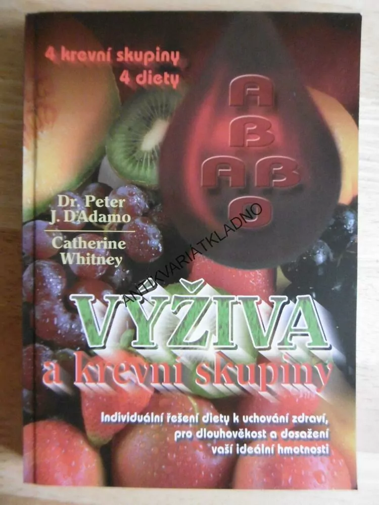 VÝŽIVA A KREVNÍ SKUPINY, 4 SKUPINY, 4 DIETY, PETER J. D´ADAMO, **an
