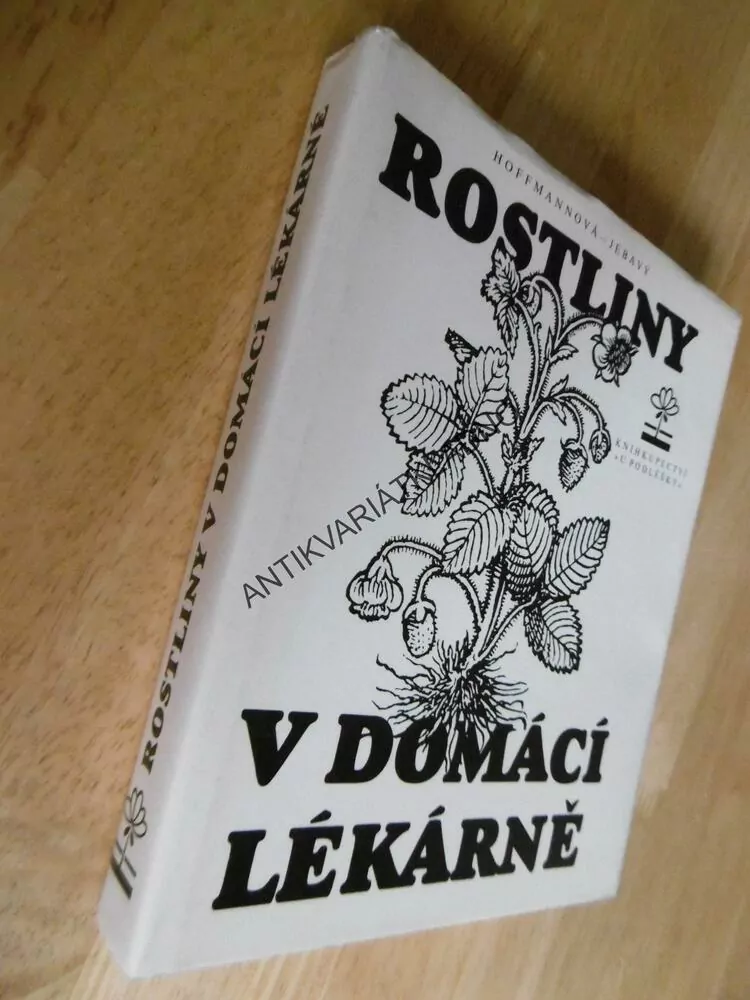 ROSTLINY V DOMÁCÍ LÉKÁRNĚ, HOFFMANNOVÁ-JEBYVÝ, HERBÁŘ, BYLINKY