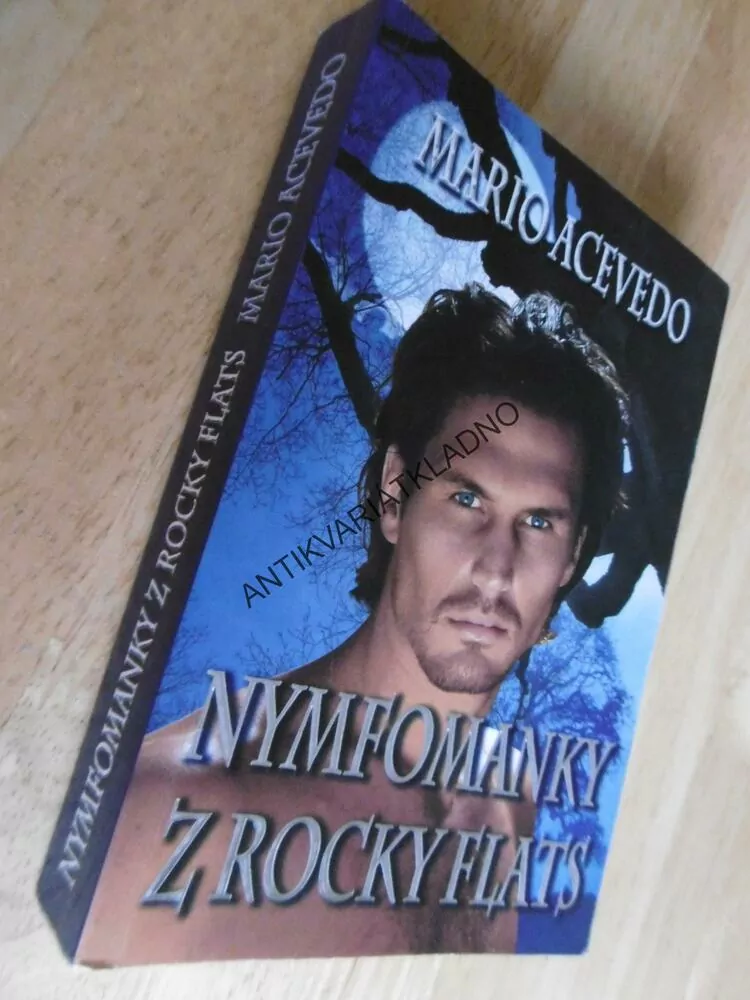 NYMFOMANKY Z ROCKY FLATS, MARIO ACEVEDO, **an