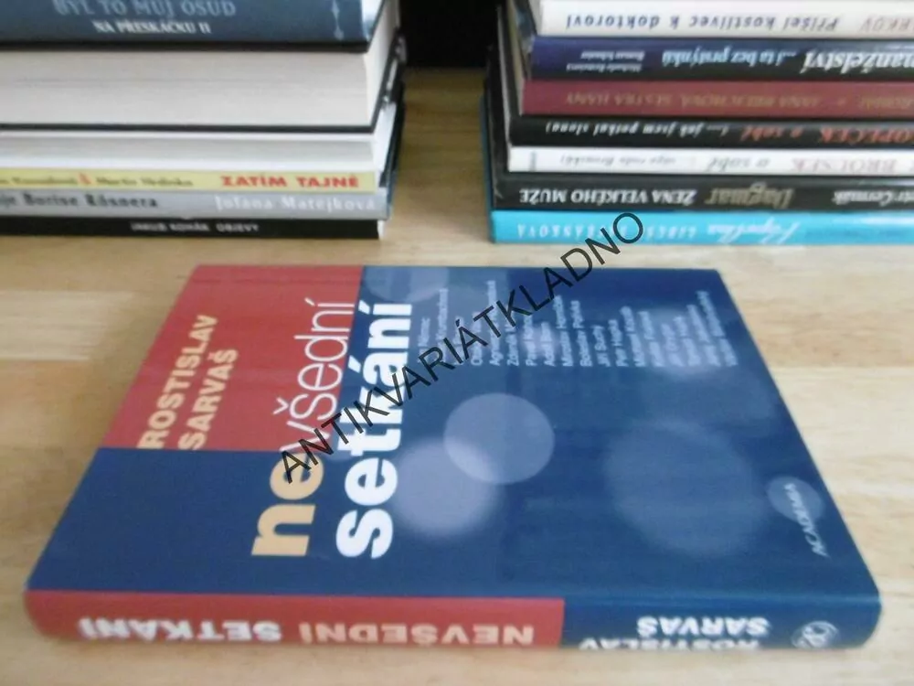 NEVŠEDNÍ SETKÁNÍ, ROSTISLAV SARVAŠ, **an