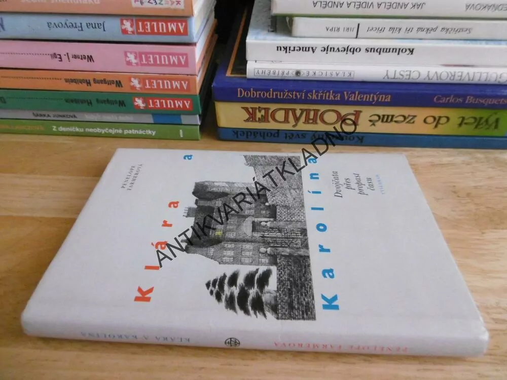 KLÁRA A KAROLÍNA, PENELOPE FARMEROVÁ, **an