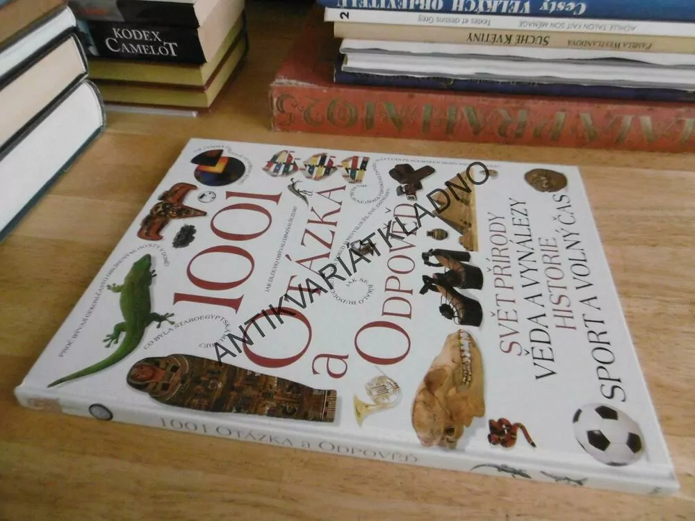 1001 OTÁZKA A ODPOVĚĎ, SVĚT PŘÍRODY, VĚDA A VYNÁLEZY, HISTORIE, SPORT A VOLNÝ ČAS,, **an
