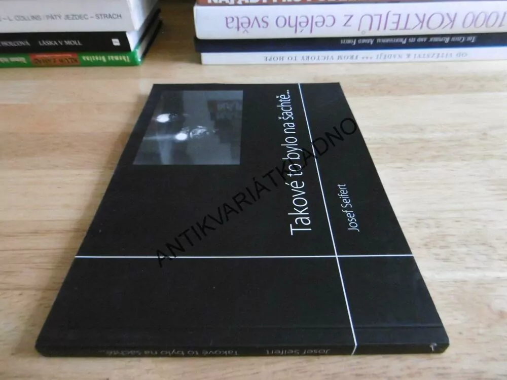 TAKOVÉ TO BYLO NA ŠACHTĚ..., JOSEF SEIFERT, KLADNO,  **an