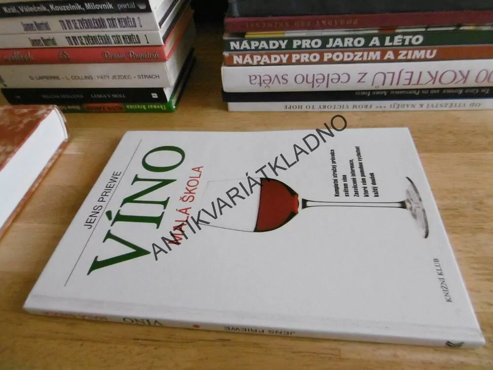 VÍNO, MALÁ ŠKOLA, O VÍNĚ, BÍLÉ VÍNA, ČERVENÉ VÍNO, JENS PRIEWE, **an