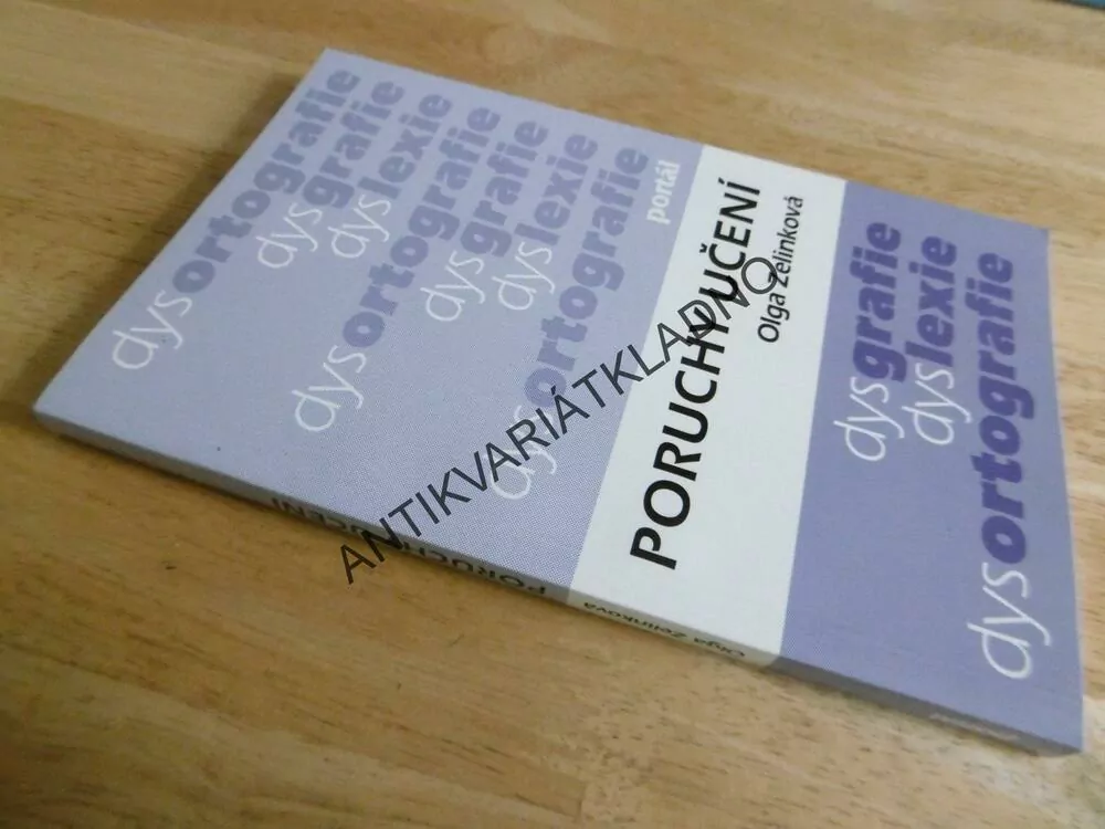 PORUCHY UČENÍ, dysgrafie, dyslexie, dysortografie, OLGA ZELINKOVÁ, **an