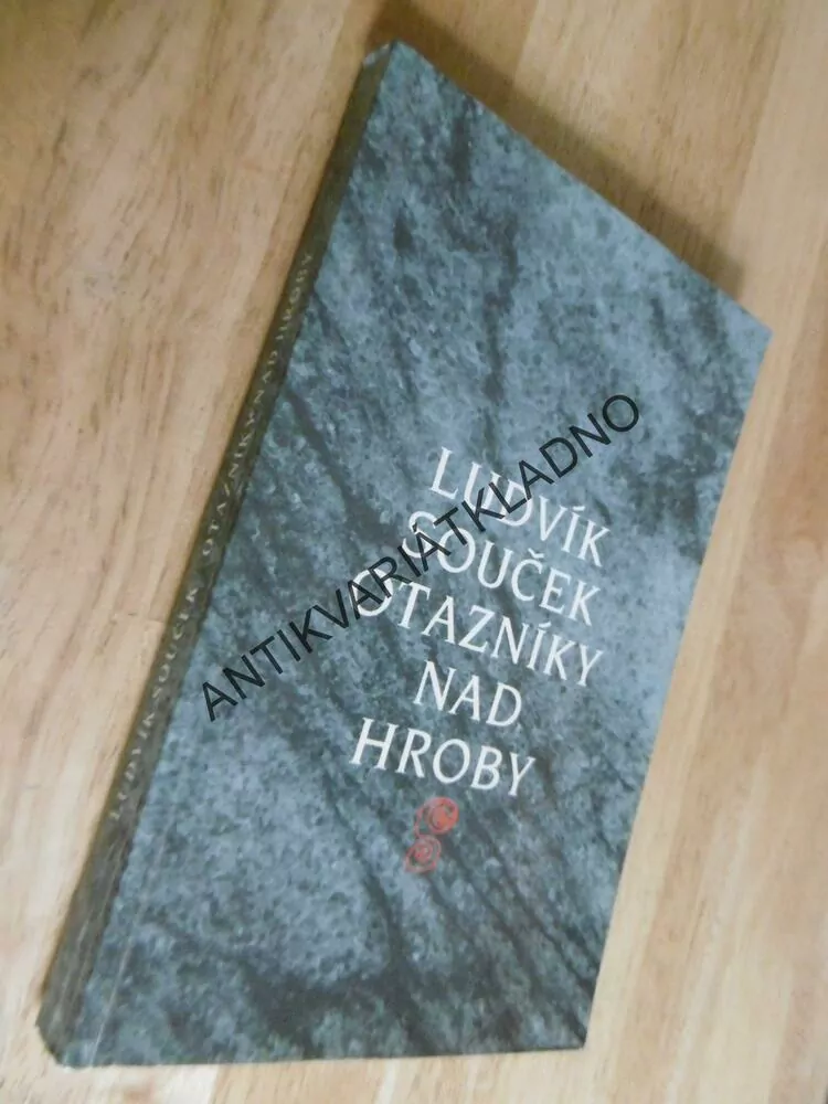 OTAZNÍKY NAD HROBY, LUDVÍK SOUČEK, **an