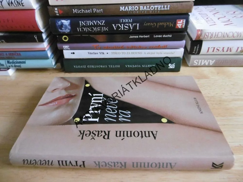 PRVNÍ NEVĚRA, ANTONÍN RAŠEK, **an
