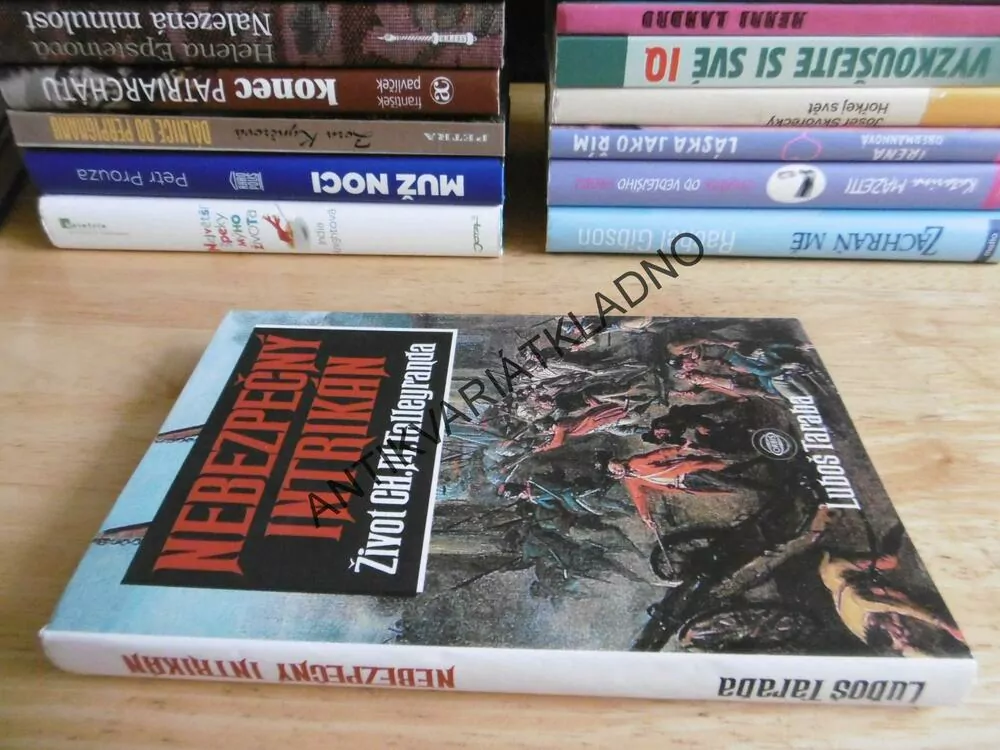 NEBEZPEČNÝ INTRIKÁN, ŽIVOT CH. M. TALLEYRANDA, LUBOŠ TARABA, **an