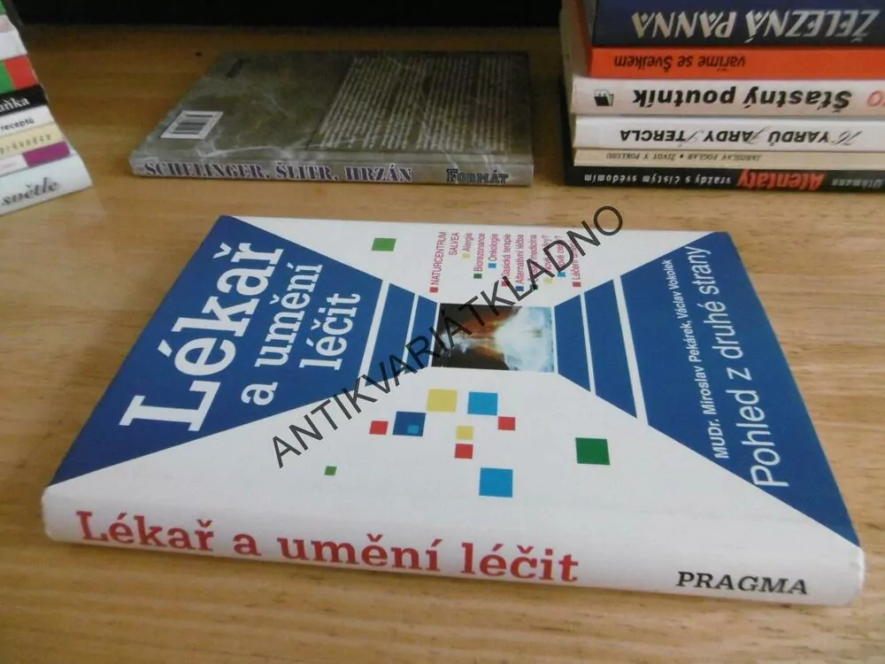 LÉKAŘ A UMĚNÍ LÉČIT, MIROSLAV PEKÁREK, **an