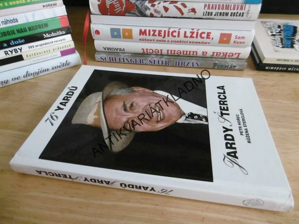 76 YARDŮ JARDY ŠTERCLA, PETR HOŘEC,**an