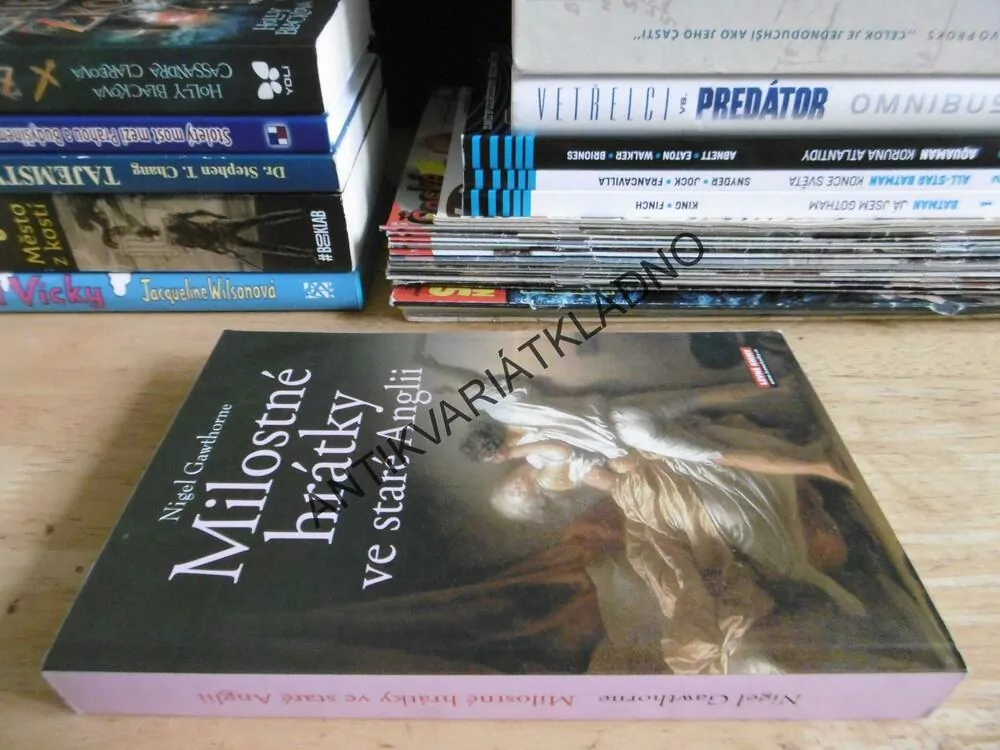 MILOSTNÉ HRÁTKY VE STARÉ ANGLII, NIGEL GAWTHORNE, **an