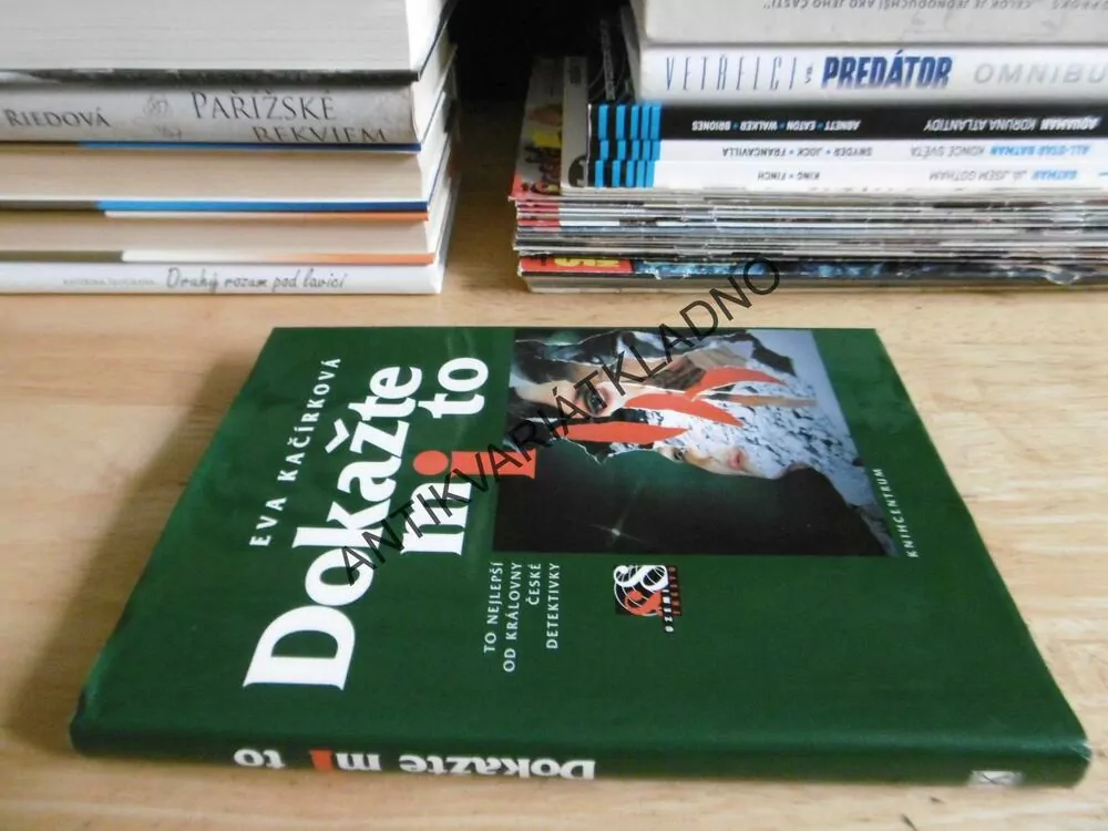 DOKAŽTE MI TO, EVA KAČÍRKOVÁ, **an