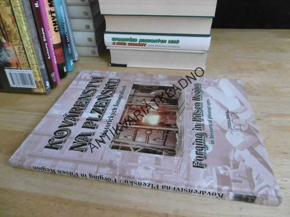 KOVÁRENSTVÍ NA PLZEŇSKU, ČESKY A ANGLICVKY, DVOJJAZYČNÉ**an