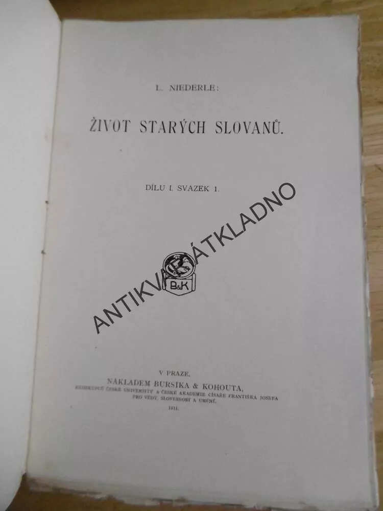 ŽIVOT STARÝCH SLOVANŮ, ODDÍL KULTURNÍ, 1-2, LUBOR NIEDERLE, 1912