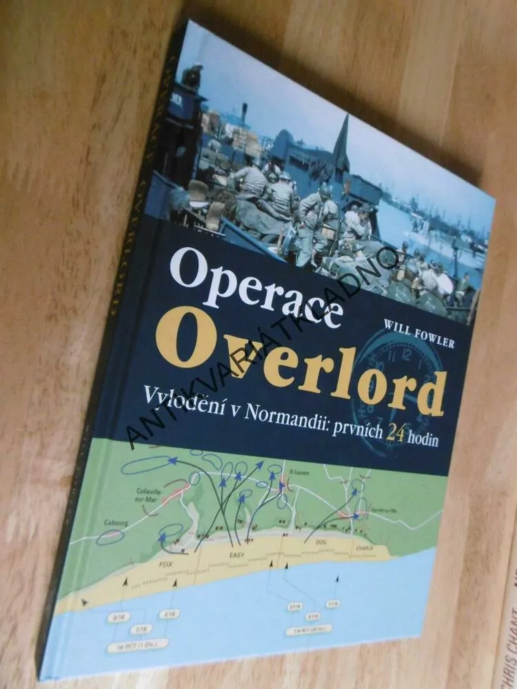 OPERACE OVERLORD, VYLODĚNÍ NORMANDIE FOWLER, VÁLKA, **an