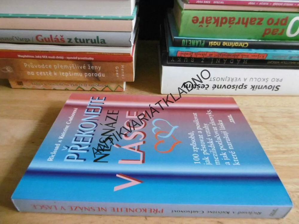 PŘEKONEJTE NESNÁZE V LÁSCE, R. A K.CARLSONOVI, **an