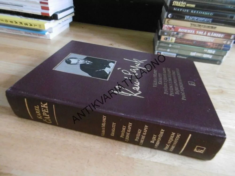 VÁLKA S MLOKY, KRAKATIT, POVÍDKY Z JEDNÉ KAPSY, POVÍDKY Z DRUHÉ KAPSY, BAJKY A PODPOVÍDKY, PROČ NEJSEM KOMUNISTOU, KAREL ČAPEK, **an