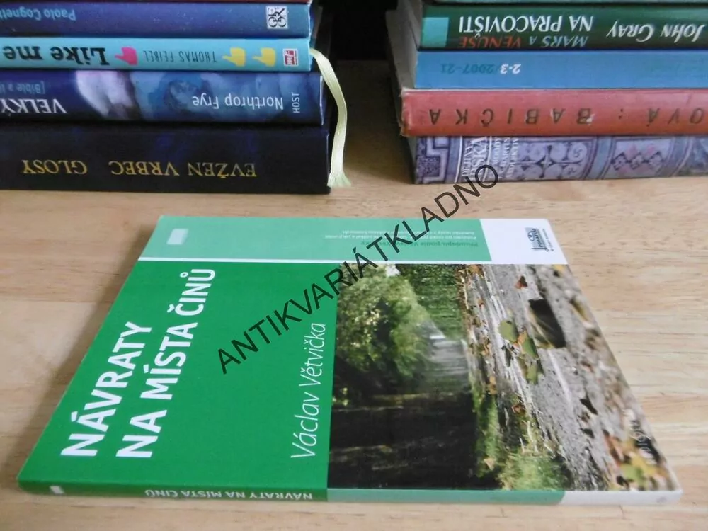 NÁVRATY NA MÍSTA ČINU, VÁCLAV VĚTVIČKA, **an