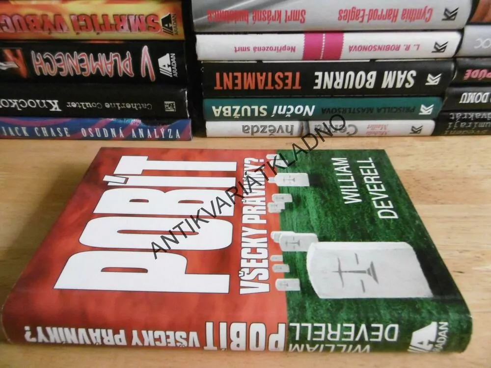 POBÍT VŠECKY PRÁVNÍKY?, WILLIAM DEVERELL, **an