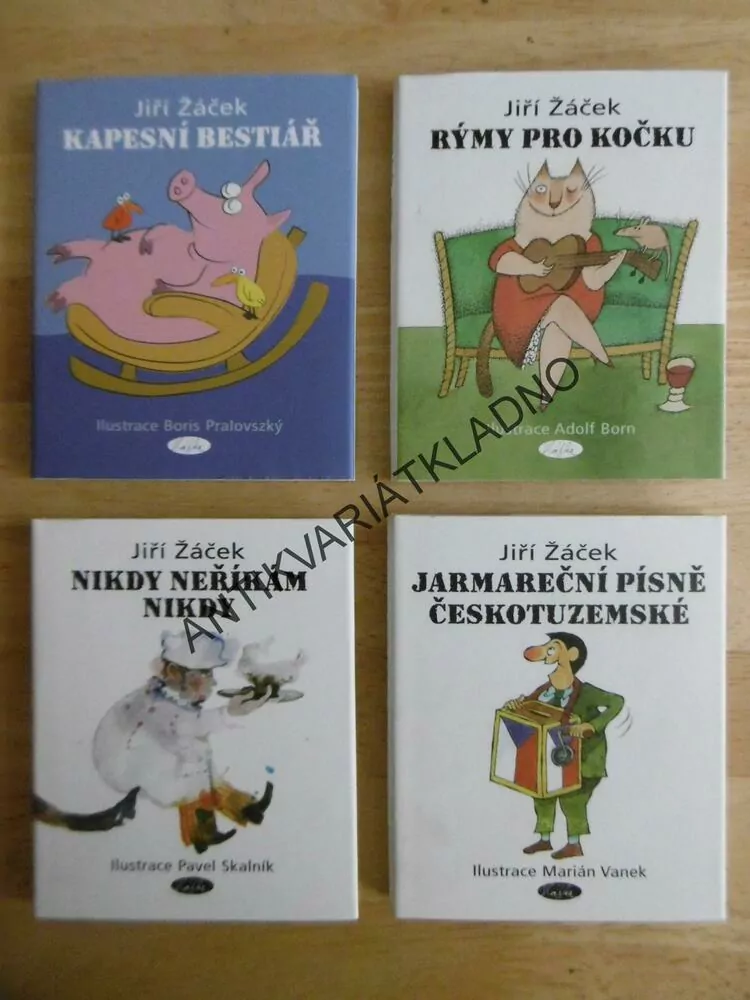 4 X JIŘÍ ŽÁČEK, NIKDY NEŘÍKÁM NIKDY, PAVEL SKALNÍK, RÝMY PRO KOČKU, ADOLF BORN, JARMAREČNÍ PÍSNĚ ČESKOTUZEMSKÉ, MARIÁN VANEK, KAPESNÍ BESTIÁŘ, BORIS PRAZLOVSKÝ, JIŘÍ ŽÁČEK, **an