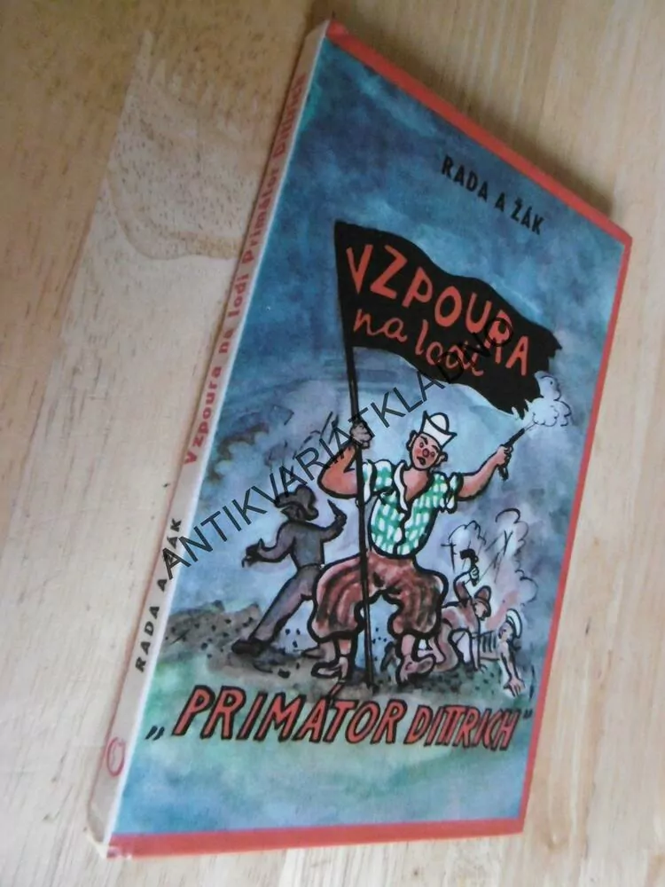 VZPOURA NA LODI PRIMÁTOR DITTRICH, VLASTIMIL RADA, JAROSLAV ŽÁK,, **an