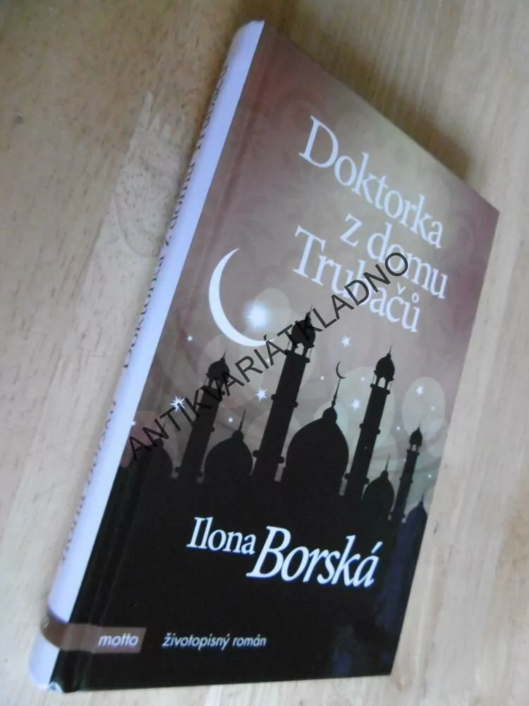 DOKTORKA Z DOMU TRUBAČŮ, ILONA BORSKÁ