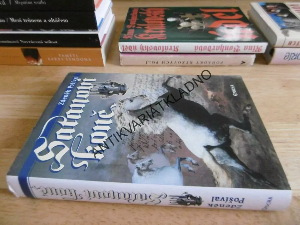 SATANOVI KONĚ, ZDENĚK POŠÍVAL, **an