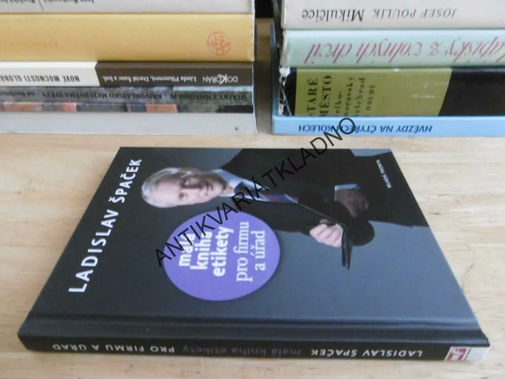 MALÁ KNIHA ETIKETY, PRO FIRMU A ÚŘAD, LADISLAV ŠPAČEK,**an
