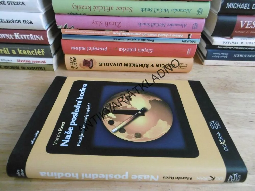 NAŠE POSLEDNÍ HODINA, MARTIN REES, **an