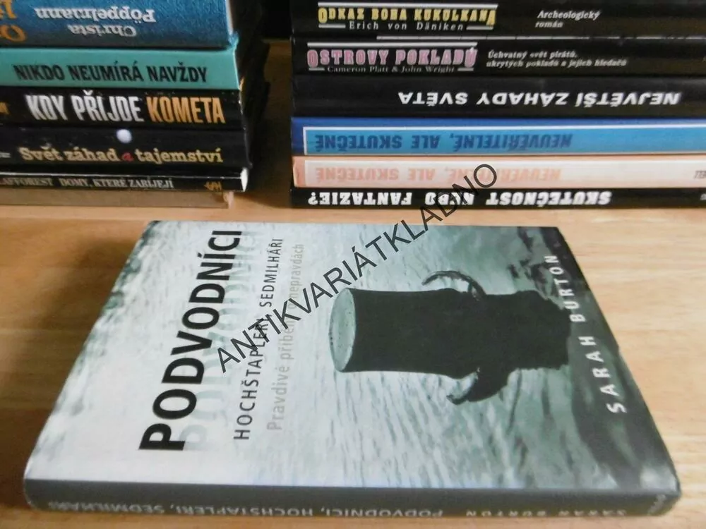 PODVODNÍCI, HOCHŠTAPLEŘI, SEDMILHÁŘI, SARAH BURTON, **an