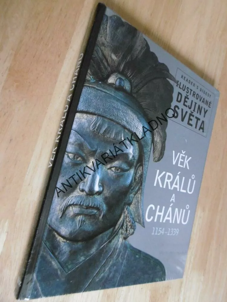 ILUSTROVANÉ DĚJINY SVĚTA, VĚK KRÁLŮ A CHÁNŮ, 1154-1339, VÝBĚR, **an