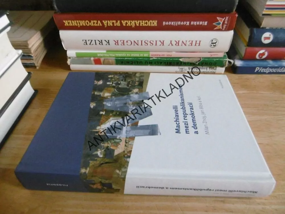 MACHIAVELLI MEZI REPUBLIKANISMEM A DEMOKRACIÍ, MILAN ZNOJ, **an