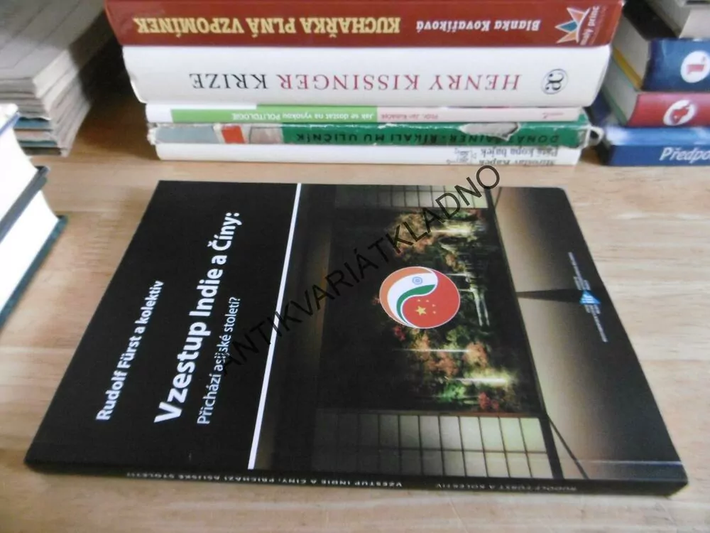 VZESTUP INDIE A ČÍNY: PŘICHÁZÍ ASIJSKÉ STOLETÍ?, RUDOLF FURST, **an