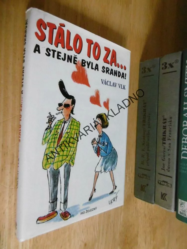 STÁLO TO ZA.. A STEJNĚ TO BYLA SRANDA!, VÁCLAV VLK, **an