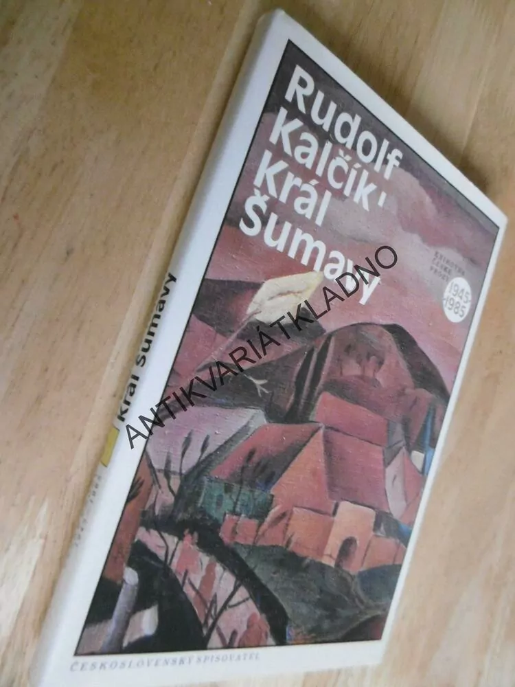 KRÁL ŠUMAVY, RUDOLF KALČÍK, ŠUMAVA