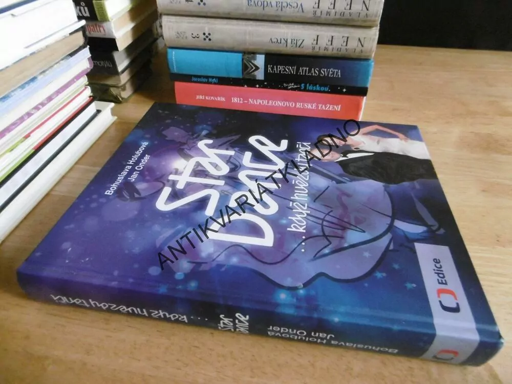STARDANCE... KDYŽ HVĚZDY TANČÍ, BOHUSLAVA HOLUBOVÁ, JAN ONDER, **an