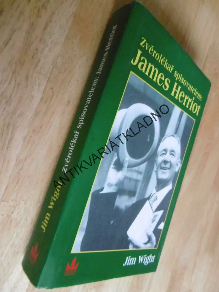 ZVĚROLÉKAŘ SPISOVATELEM : JAMES HERRIOT,  BIOGRAFIE, JIM WIGHT