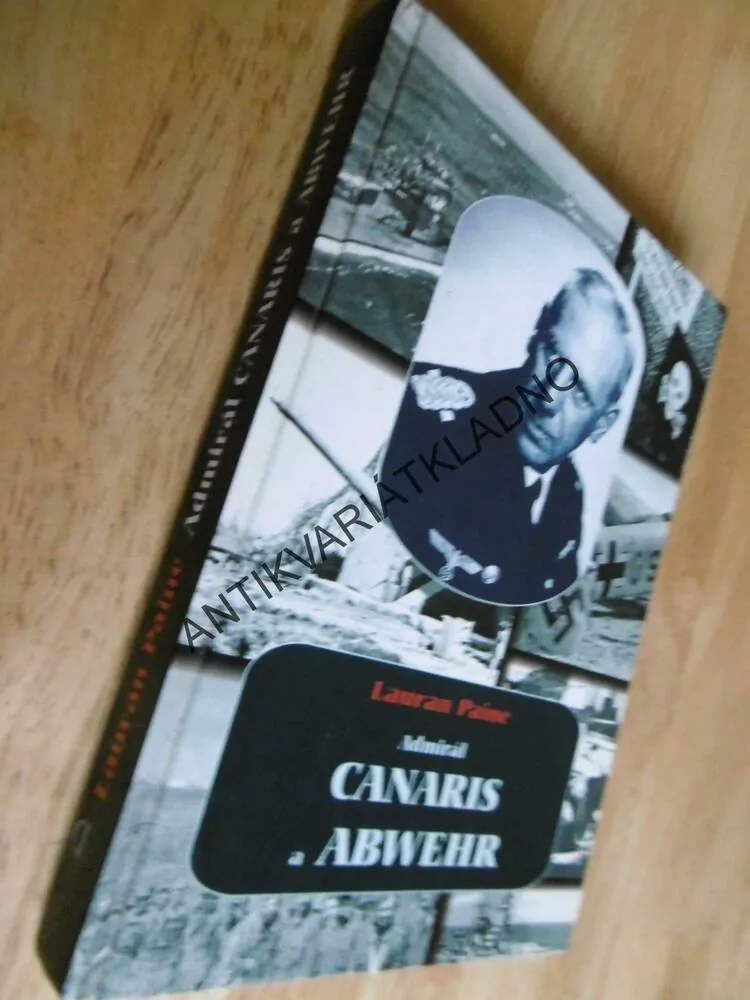 ADMIRÁL CANARIS A ABWEHR, LAURAN PAINE, VÁLKA, **an