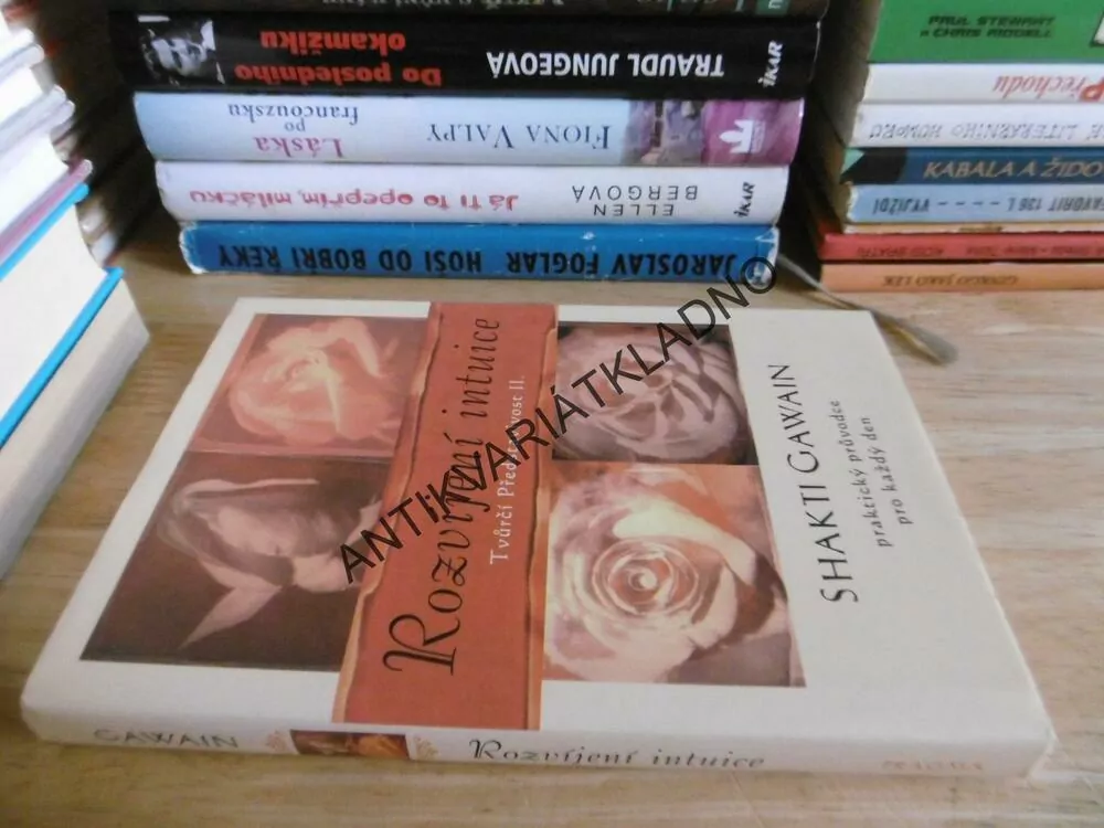 ROZVÍJENÍ INTUICE, TVŮRČÍ PŘEDSTAVIVOST II., SHAKTI GAWAIN, **an