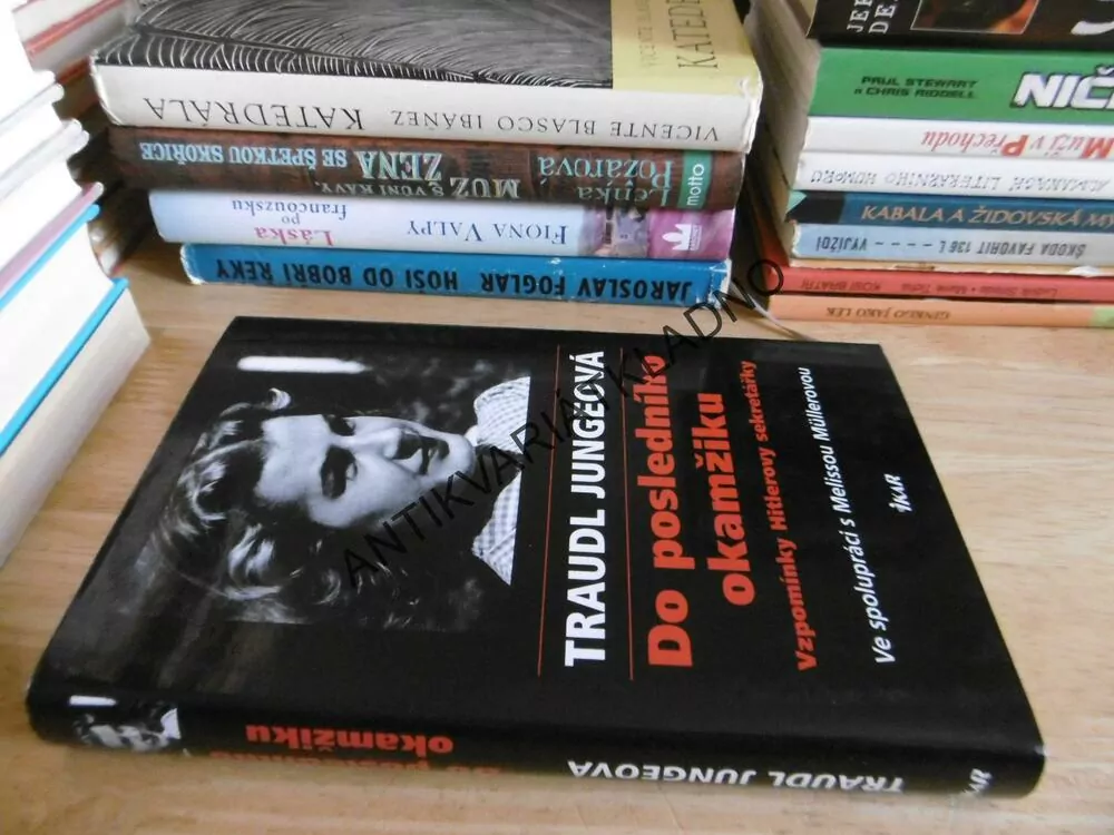 DO POSLEDNÍHO OKAMŽIKU, VZPOMÍNKY HITLEROVY SEKRETÁŘKY, TRAUDL JUNGEOVÁ, **an
