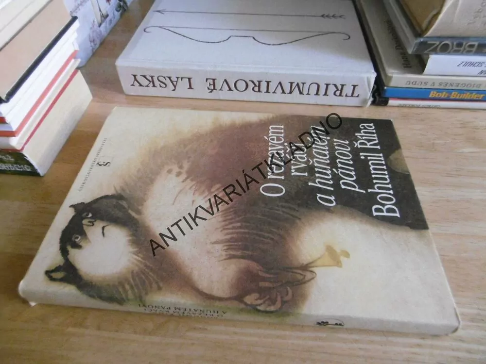O REZAVÉM RVÁČI A HUŇATÉM PÁNOVI, BOHUMIL ŘÍHA, **an