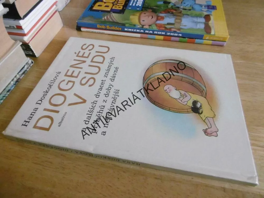 DIOGENÉS V SUDU A DALŠÍCH 20 ZNÁMÝCH PŘÍBĚHŮ Z DOBY DÁVNÉ A NEJDÁVNĚJŠÍ, HANA DOSKOČILOVÁ, GABRIEL FILCÍK, **an