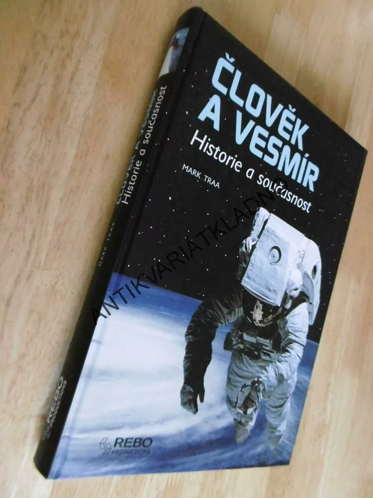 ČLOVĚK A VESMÍR, KOSMONAUTIKA,HISTORIE A SOUČASNOST, MARK TRAA, **an