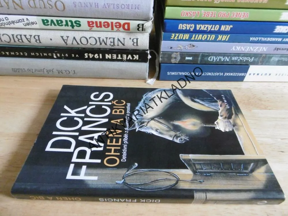 OHEŇ A BIČ, DICK FRANCIS, **an
