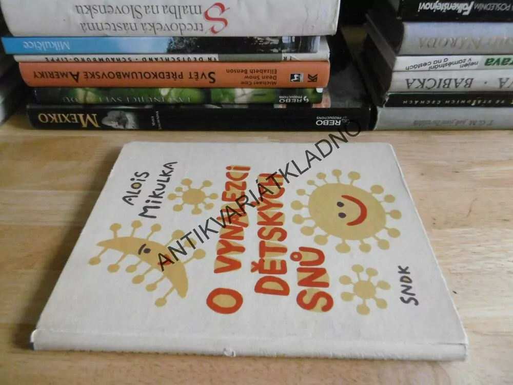 O VYNÁLEZCI DĚTSKÝCH SNŮ, ALOIS MIKULKA, **an
