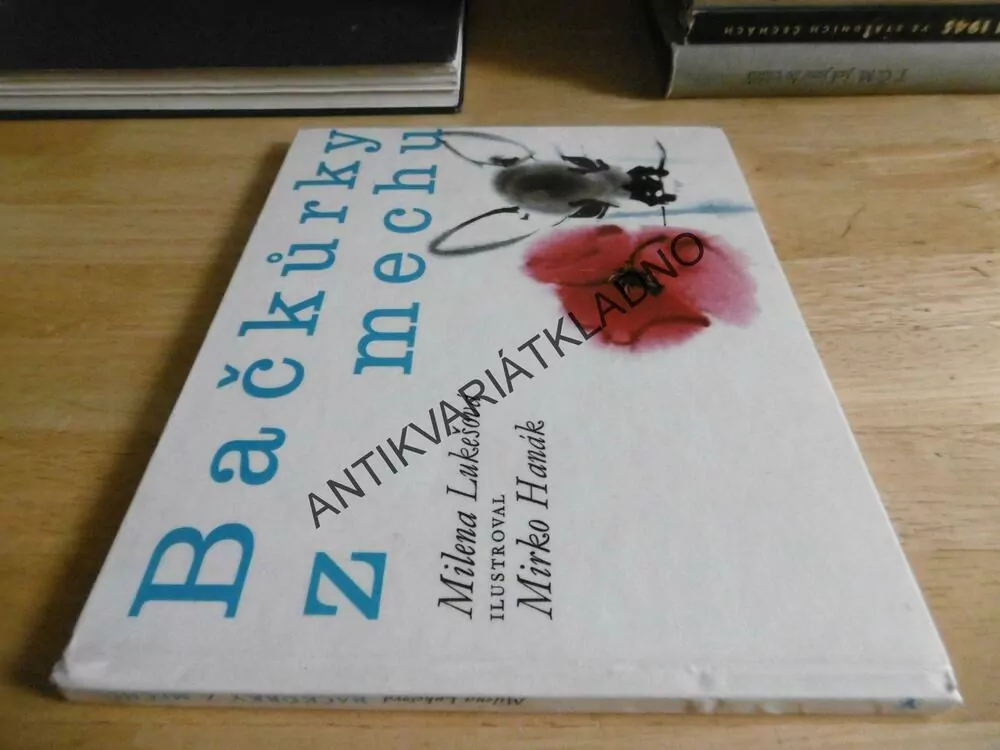BAČKŮRKY Z MECHU, MILENA LUKEŠOVÁ, **an