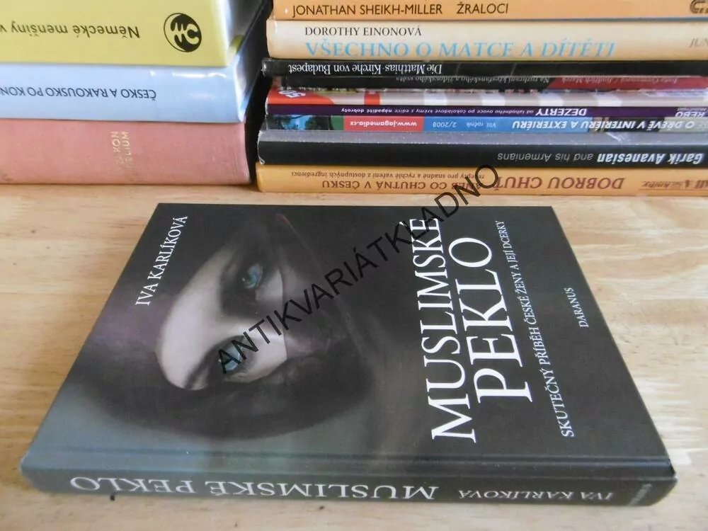 MUSLIMSKÉ PEKLO, IVA KARLÍKOVÁ, **an