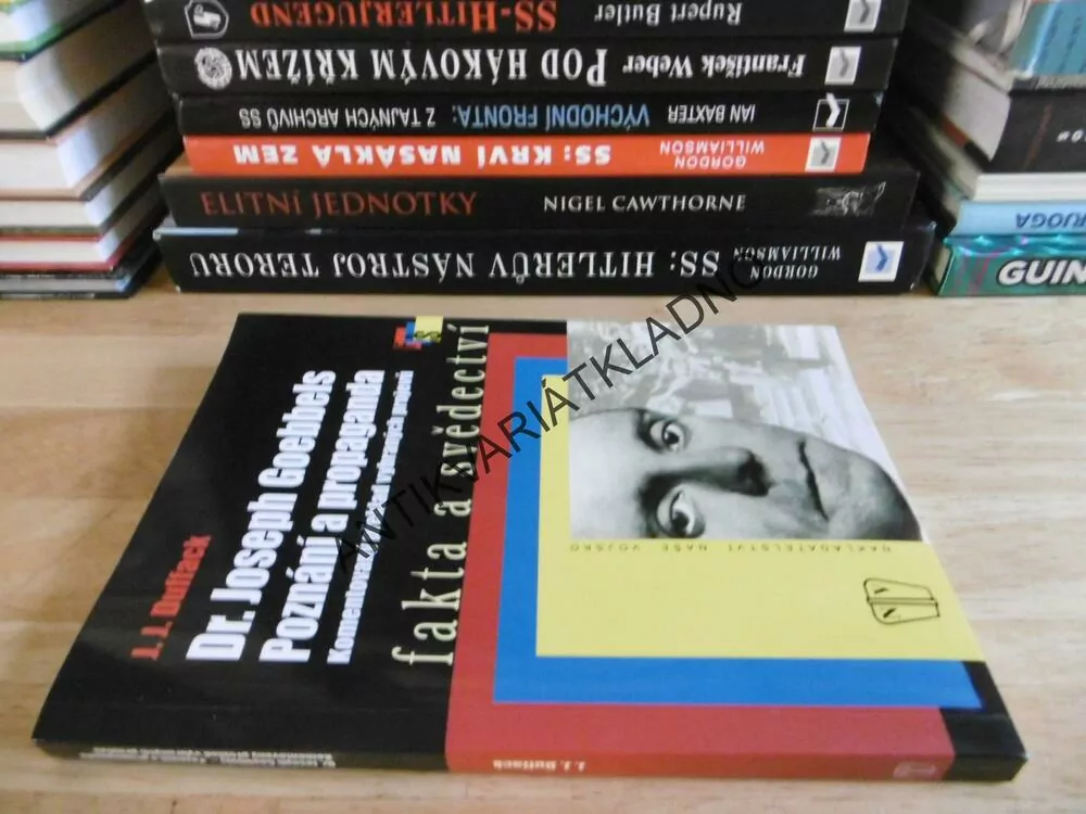 DR. JOSEPH GOEBELS POZNÁNÍ A PROPAGANDA, FAKTA A SVĚDECTVÍ,